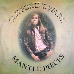 Пластинка Clifford T. Ward Mantle Pieces